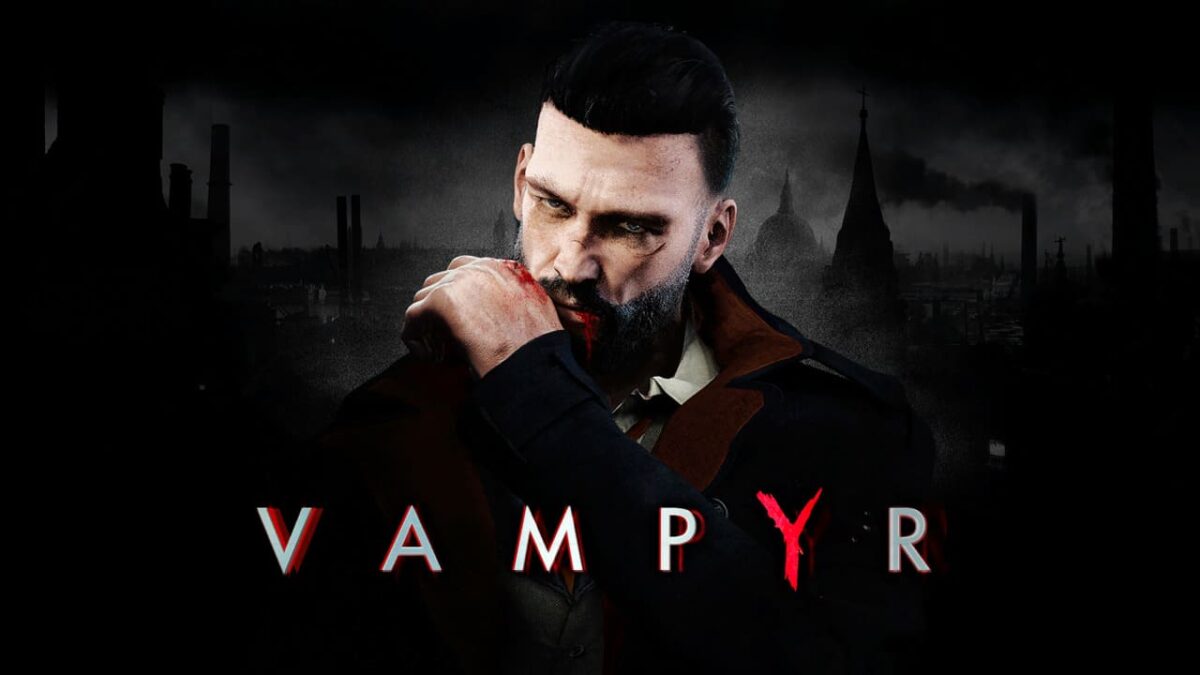 Vampyr бесплатно раздают в Epic Games Store